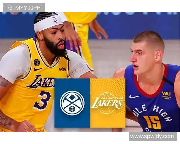 2020年NBA季后赛掘金对湖人第三场精彩回放全景分析与赛后点评